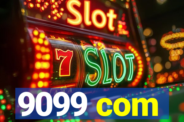 9099 com